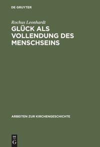 Cover: 9783110156911 | Glück als Vollendung des Menschseins | Rochus Leonhardt | Buch | ISSN