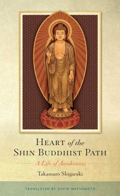 Cover: 9781614290490 | Heart of the Shin Buddhist Path: A Life of Awakening | Shigaraki