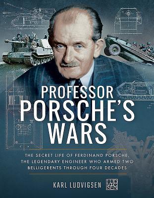 Cover: 9781526726797 | Professor Porsche's Wars | Karl Ludvigsen | Taschenbuch | Englisch