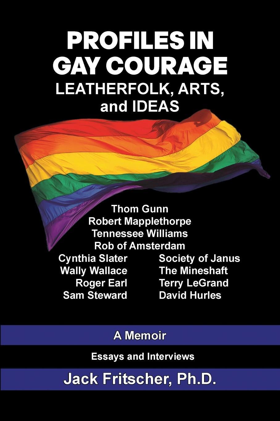 Cover: 9781890834616 | Profiles in Gay Courage | Leatherfolk, Arts, and Ideas | Fritscher