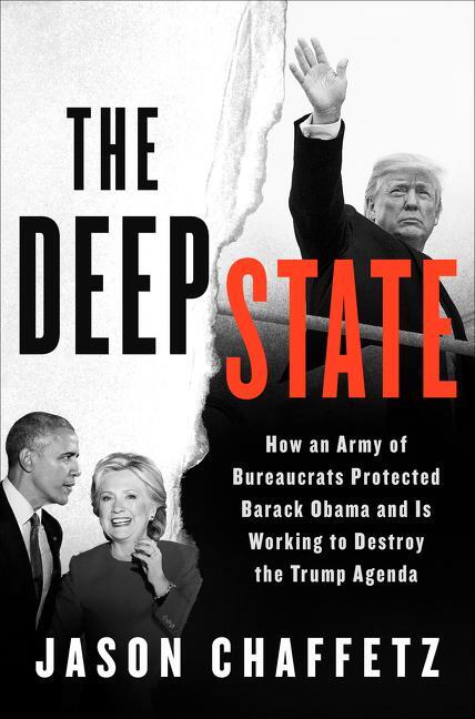 Cover: 9780062851567 | The Deep State: How an Army of Bureaucrats Protected Barack Obama...