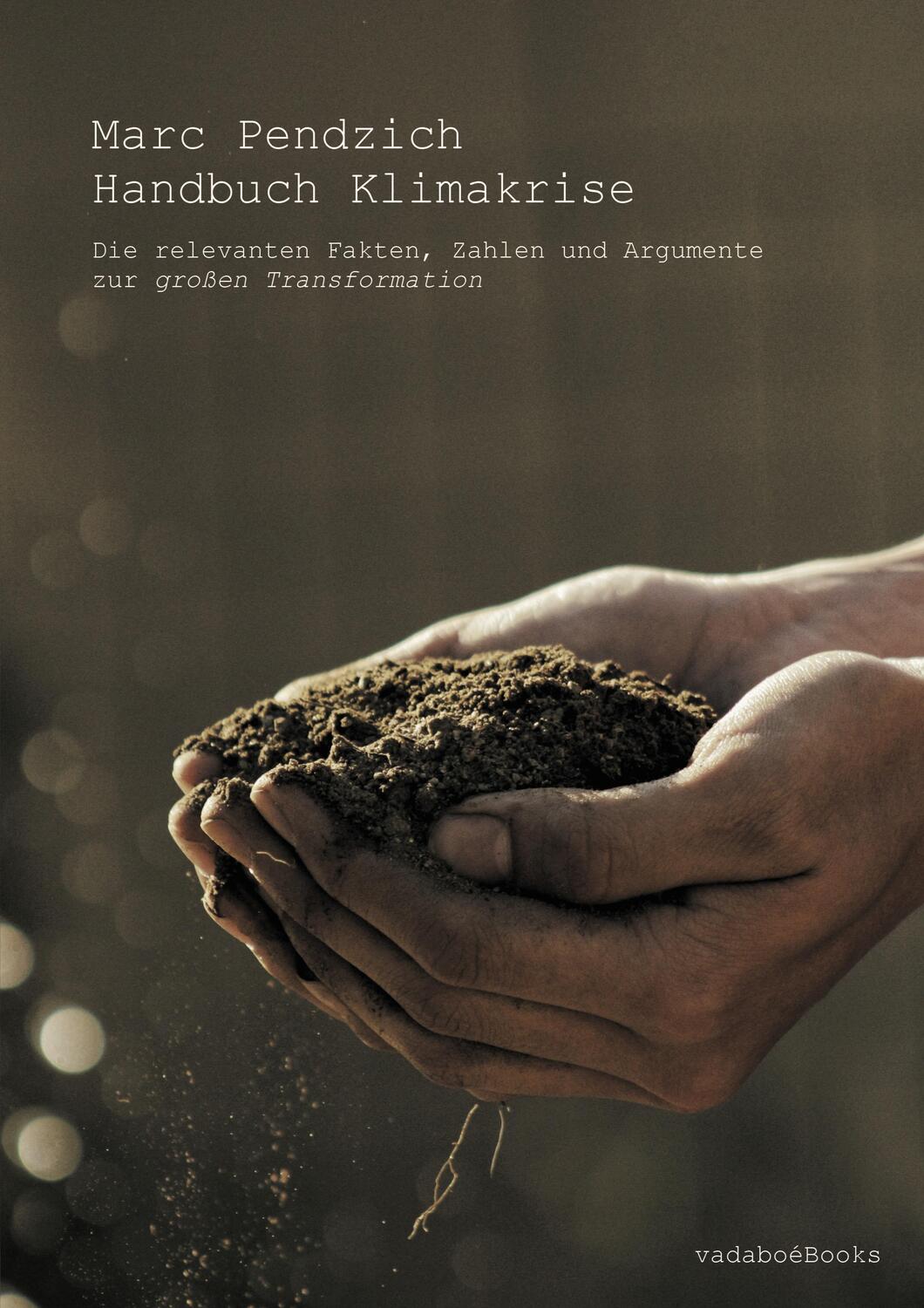 Cover: 9783751985246 | Handbuch Klimakrise | Marc Pendzich | Taschenbuch | Books on Demand