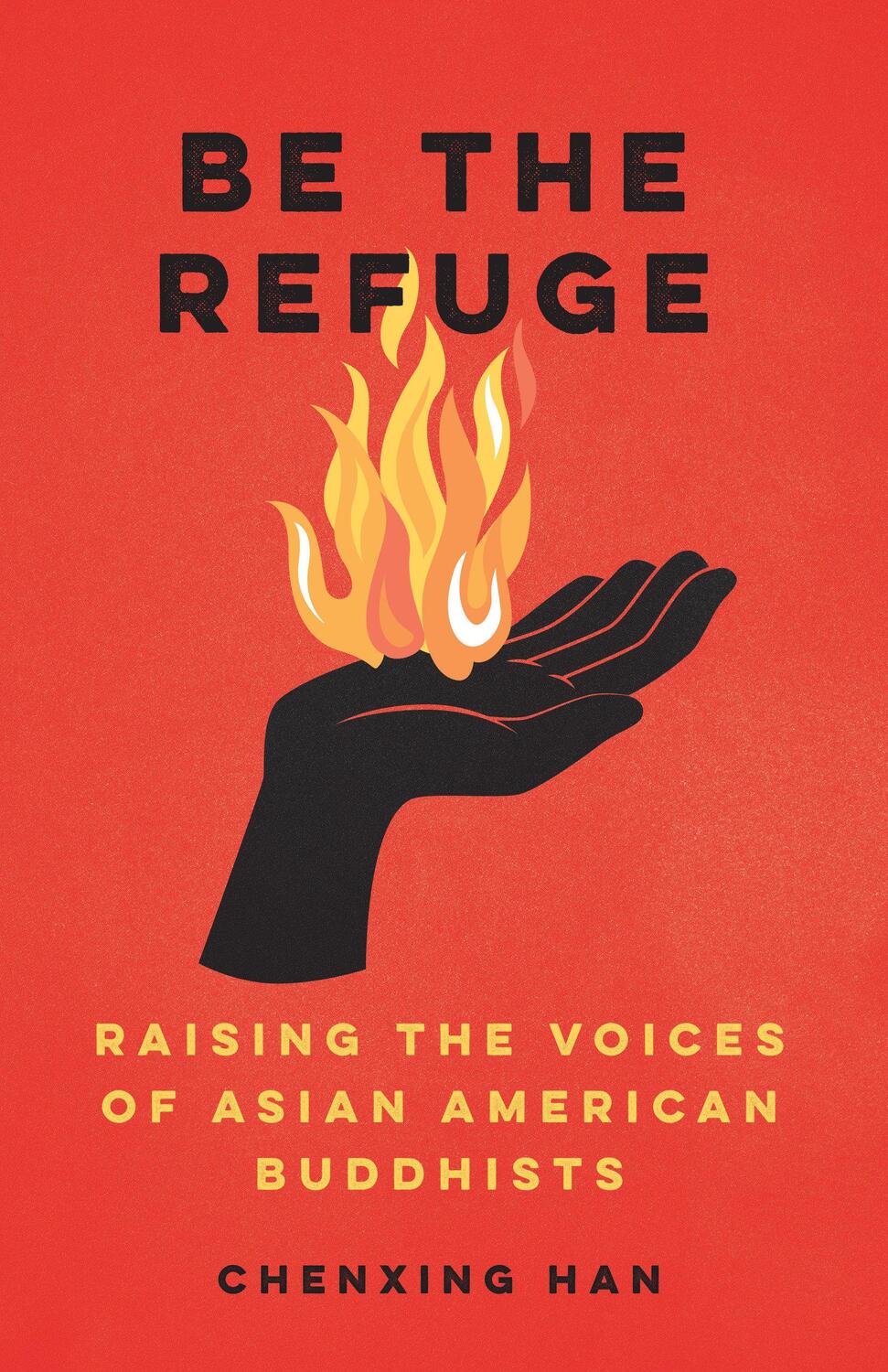 Cover: 9781623175238 | Be The Refuge | Raising the Voices of Asian American Buddhists | Han