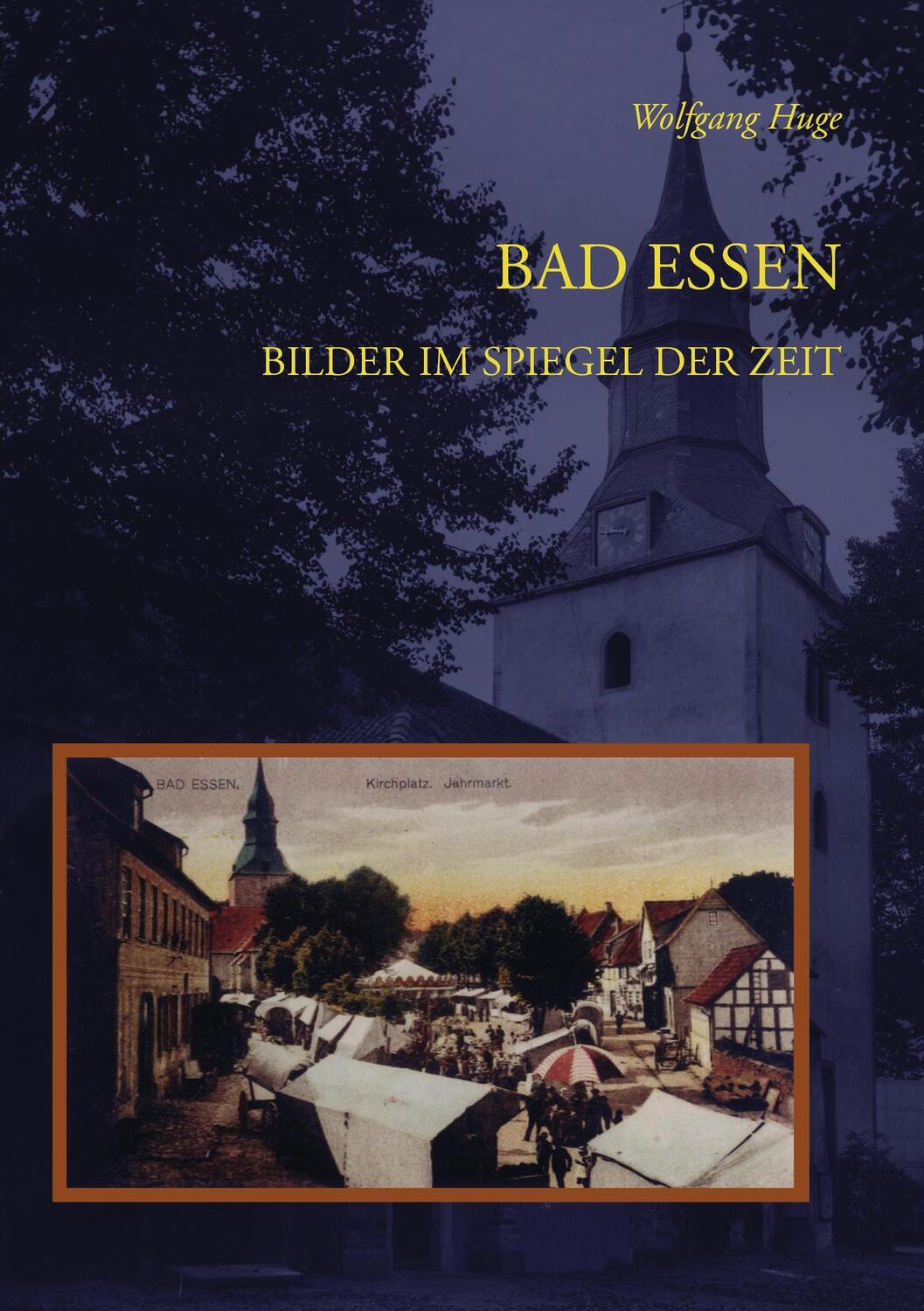 Cover: 9783842359475 | Bad Essen | Bilder im Spiegel der Zeit | Wolfgang Huge | Taschenbuch