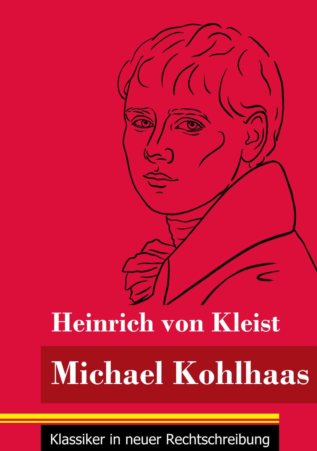 Cover: 9783847848905 | Michael Kohlhaas | (Band 34, Klassiker in neuer Rechtschreibung)