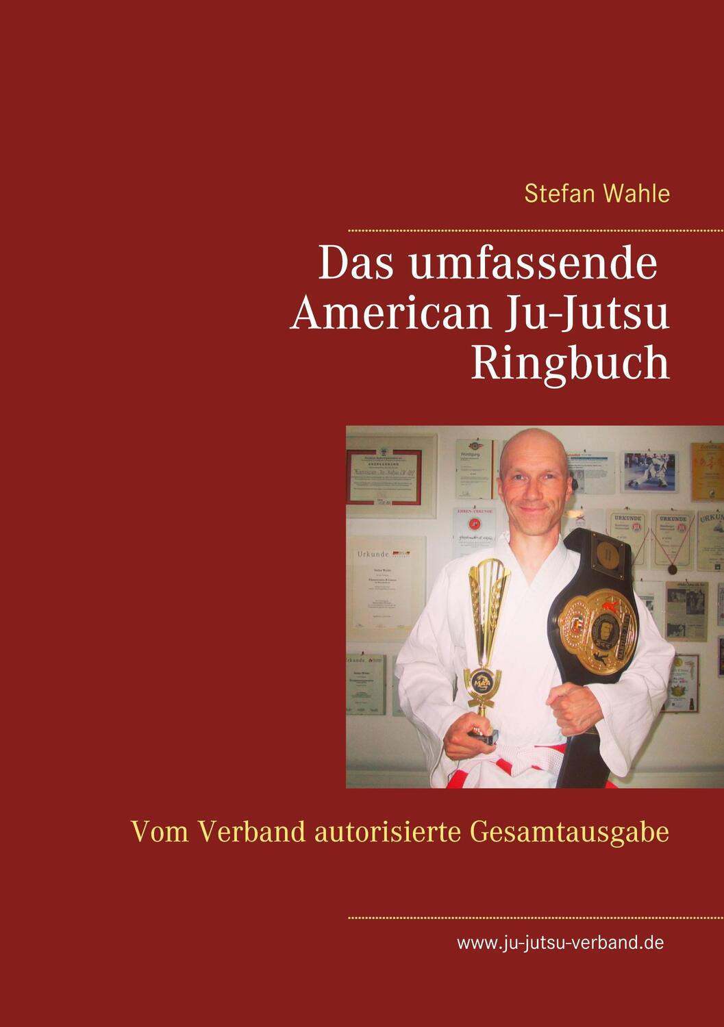 Cover: 9783752645750 | Das umfassende American Ju-Jutsu Ringbuch | Stefan Wahle | Taschenbuch