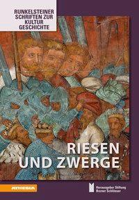 Cover: 9788868391980 | Riesen und Zwerge | Runkelsteiner Schriften zur Kulturgeschichte 10