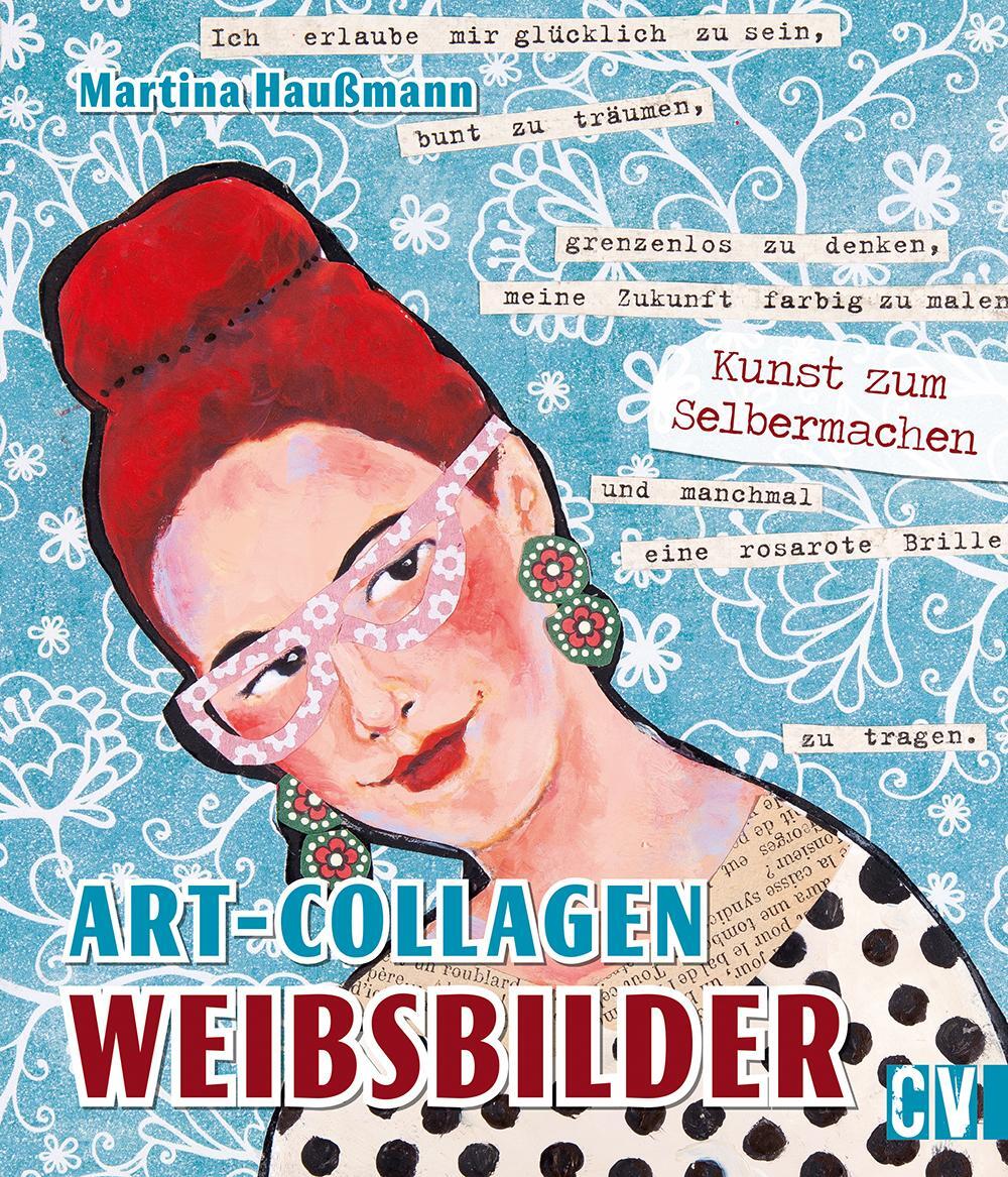 Cover: 9783862303083 | Art-Collagen - Weibsbilder | Martina Haußmann | Taschenbuch | 80 S.