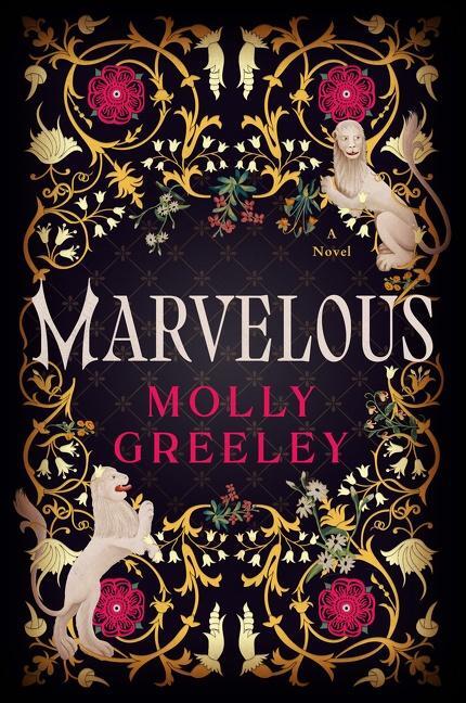 Cover: 9780063244092 | Marvelous | A Novel of Wonder and Romance in the French Royal Court
