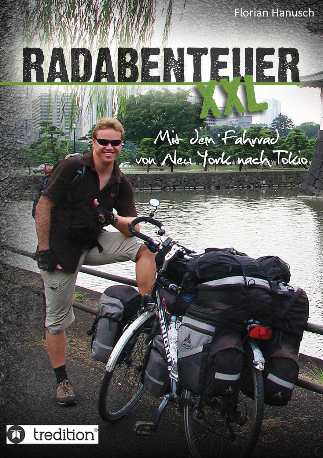 Cover: 9783849591427 | Radabenteuer XXL | Mit dem Fahrrad von New York nach Tokio | Hanusch