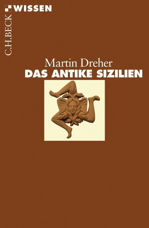 Cover: 9783406536373 | Das antike Sizilien | Martin Dreher | Taschenbuch | Beck'sche Reihe