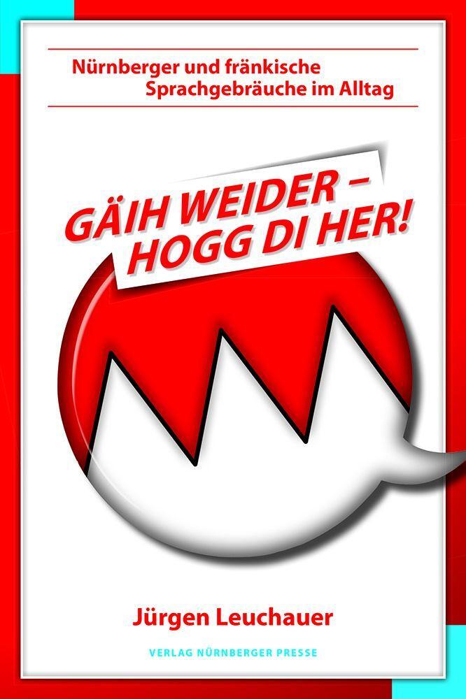 Cover: 9783931683382 | Gäih weider, hogg di her! | Jürgen Leuchauer | Buch | Deutsch | 2019