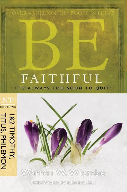 Cover: 9781434767349 | Be Faithful (1 &amp; 2 Timothy, Titus, Philemon) | Warren W Wiersbe | Buch