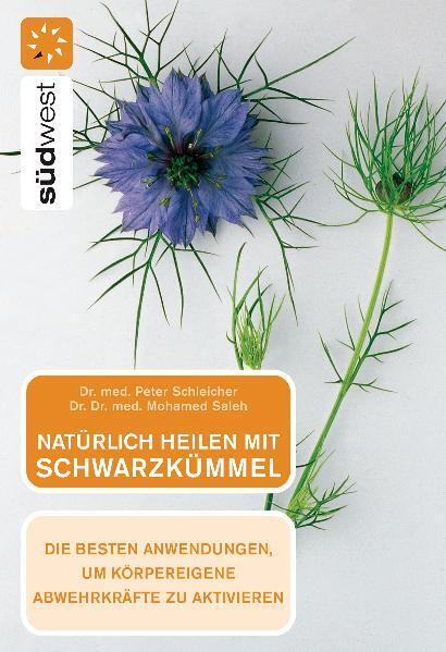 Cover: 9783517083131 | Natürlich heilen mit Schwarzkümmel | Peter Schleicher (u. a.) | Buch