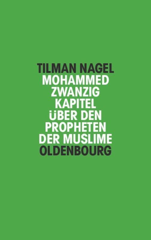 Cover: 9783486597059 | Mohammed | Zwanzig Kapitel über den Propheten der Muslime | Nagel