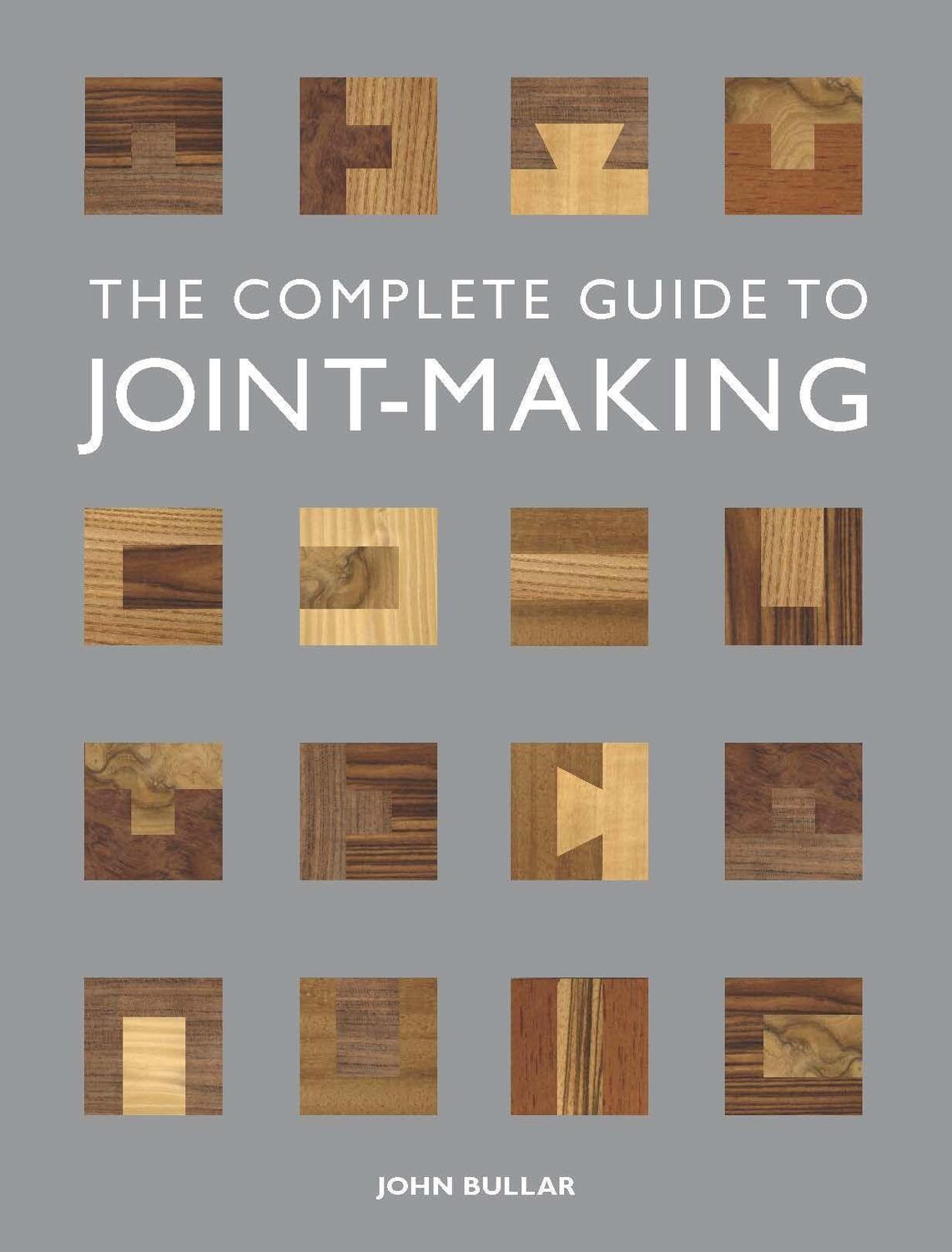 Cover: 9781861088789 | The Complete Guide to Joint-Making | John Bullar | Taschenbuch | 2013