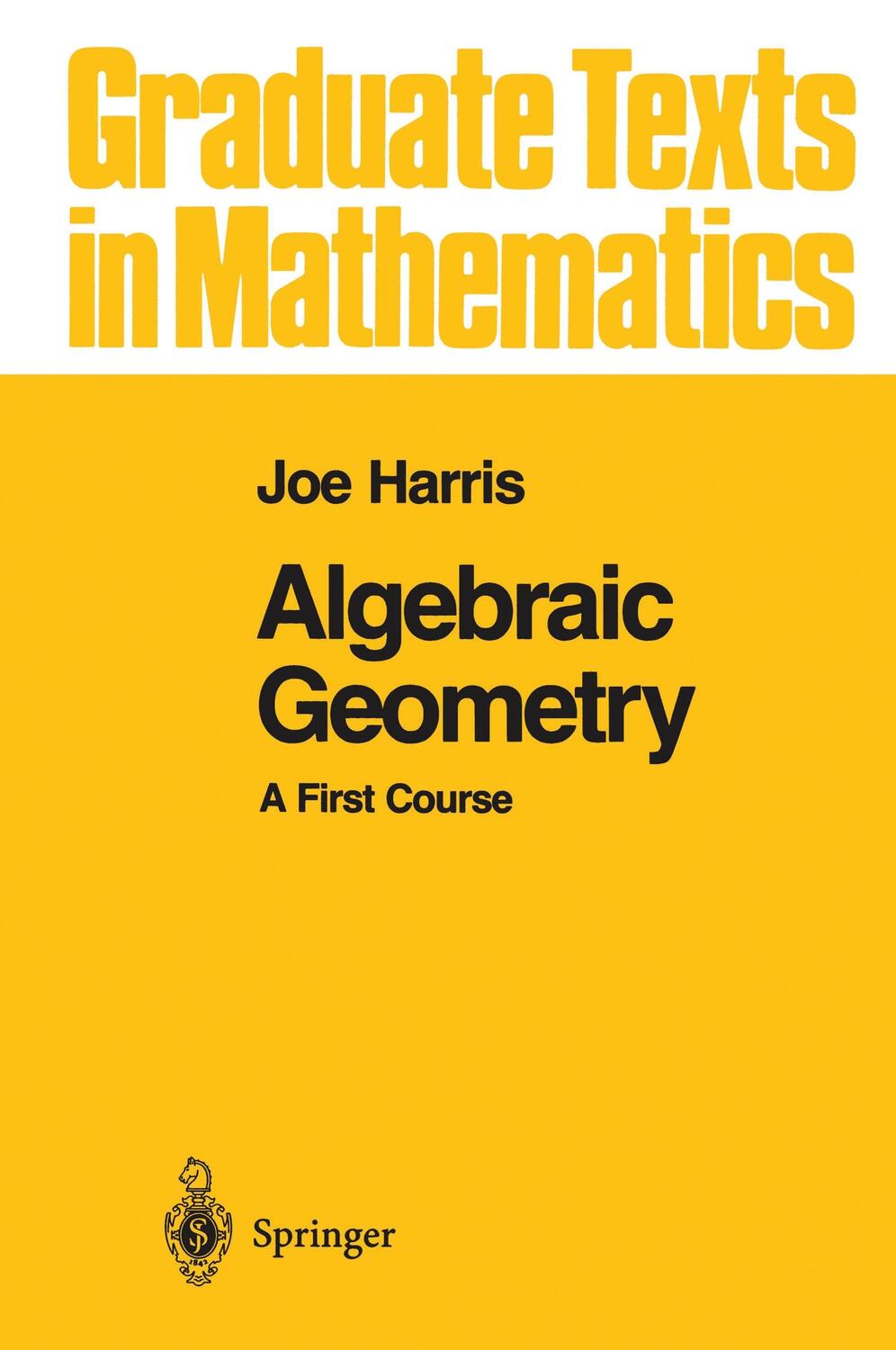 Cover: 9780387977164 | Algebraic Geometry | A First Course | Joe Harris | Buch | XIX | 1995