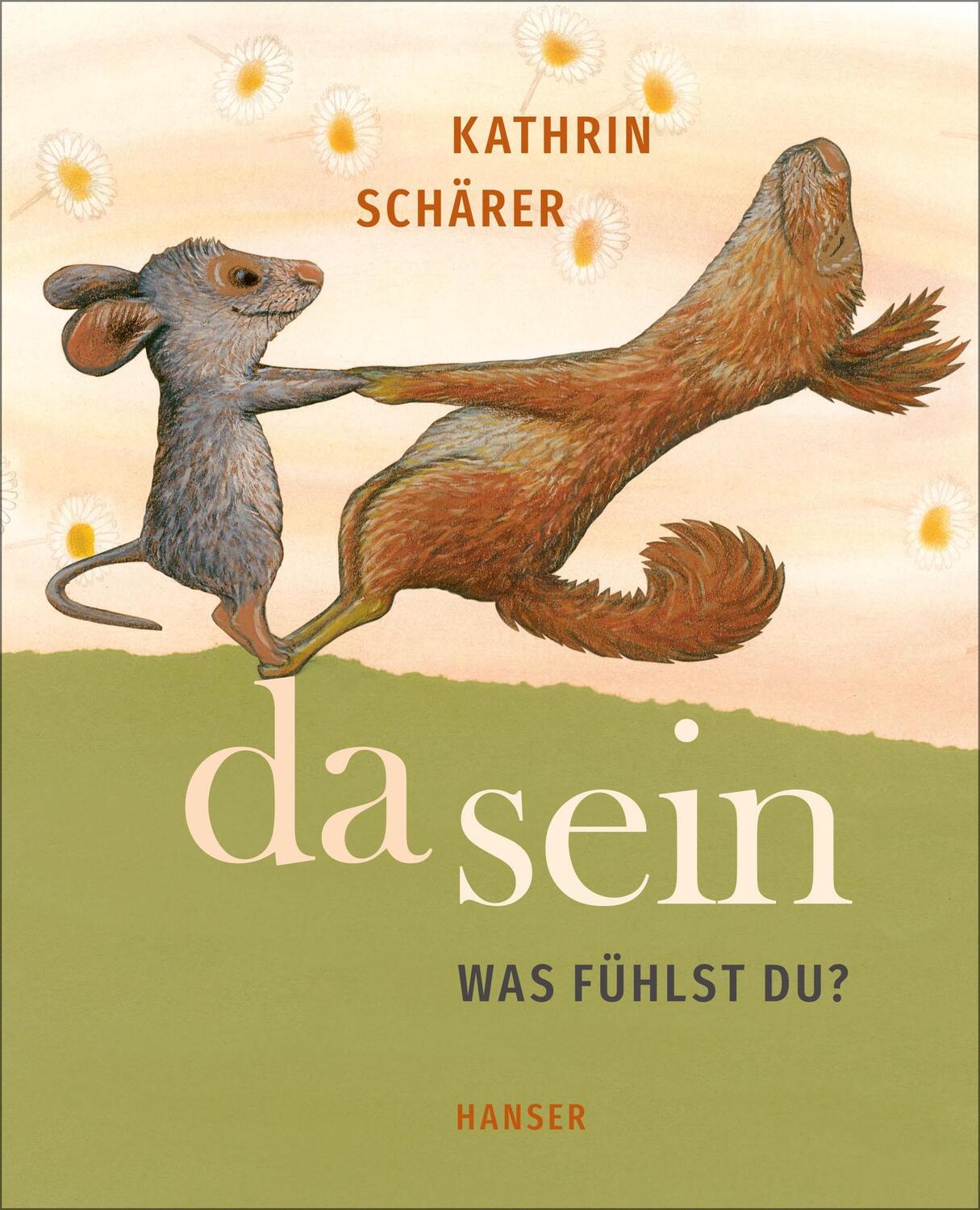 Cover: 9783446269569 | Da sein | Was fühlst du? | Kathrin Schärer | Buch | 64 S. | Deutsch