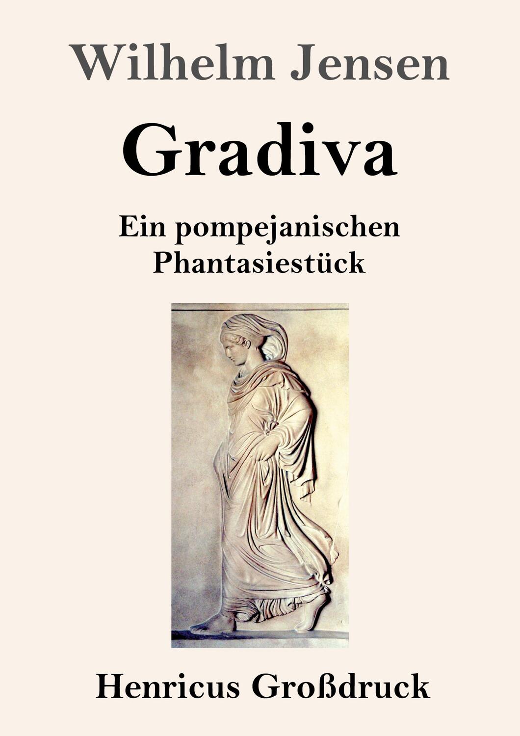 Cover: 9783847853046 | Gradiva (Großdruck) | Ein pompejanischen Phantasiestück | Jensen