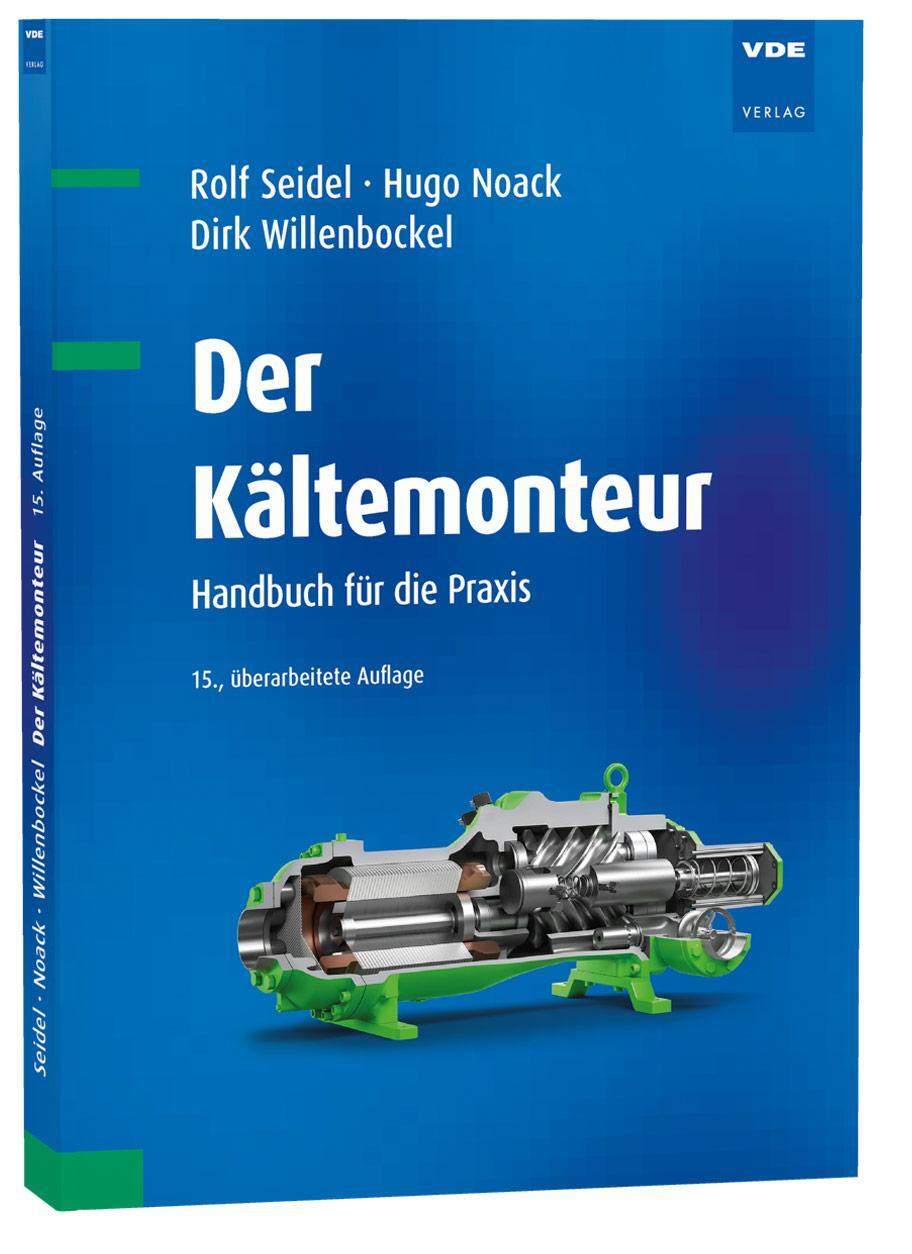 Cover: 9783800752904 | Der Kältemonteur | Handbuch für die Praxis | Rolf Seidel (u. a.)