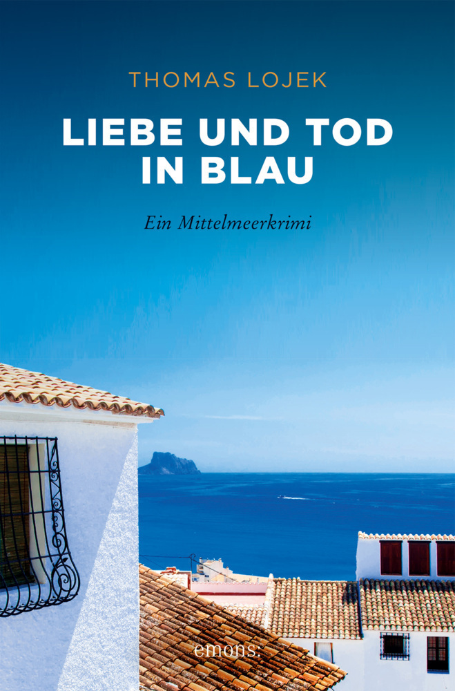 Cover: 9783740812867 | Liebe und Tod in Blau | Ein Mittelmeerkrimi | Thomas Lojek | Buch