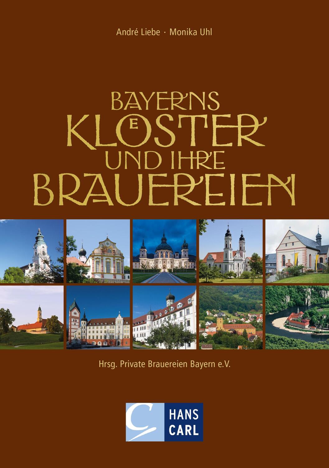 Cover: 9783418001333 | Bayerns Klöster und ihre Brauereien | Monika Uhl André Liebe | Buch