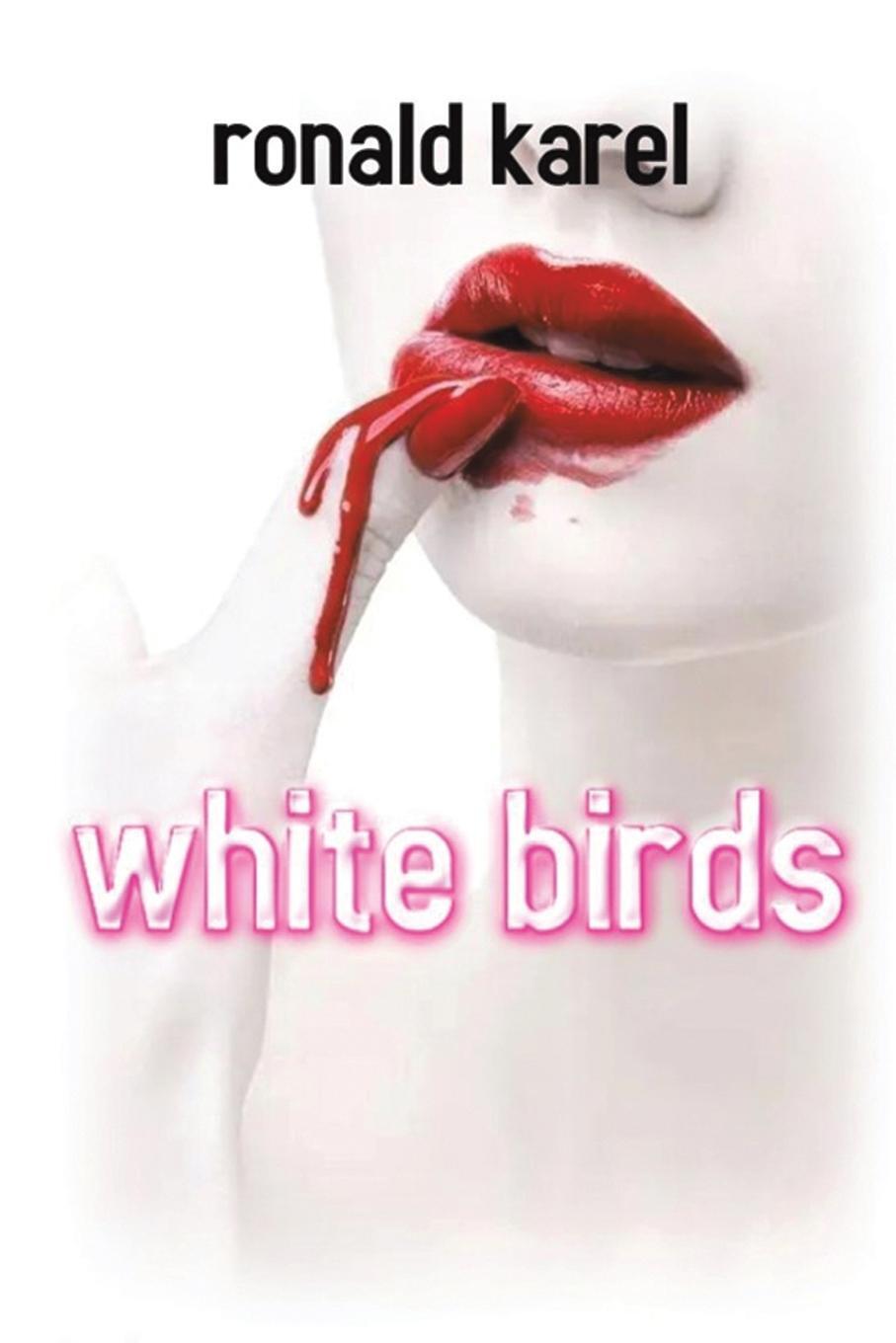 Cover: 9781035813469 | White Birds | Ronald Karel | Taschenbuch | Paperback | Englisch | 2023