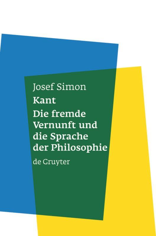 Cover: 9783110178623 | Kant | Die fremde Vernunft und die Sprache der Philosophie | Simon