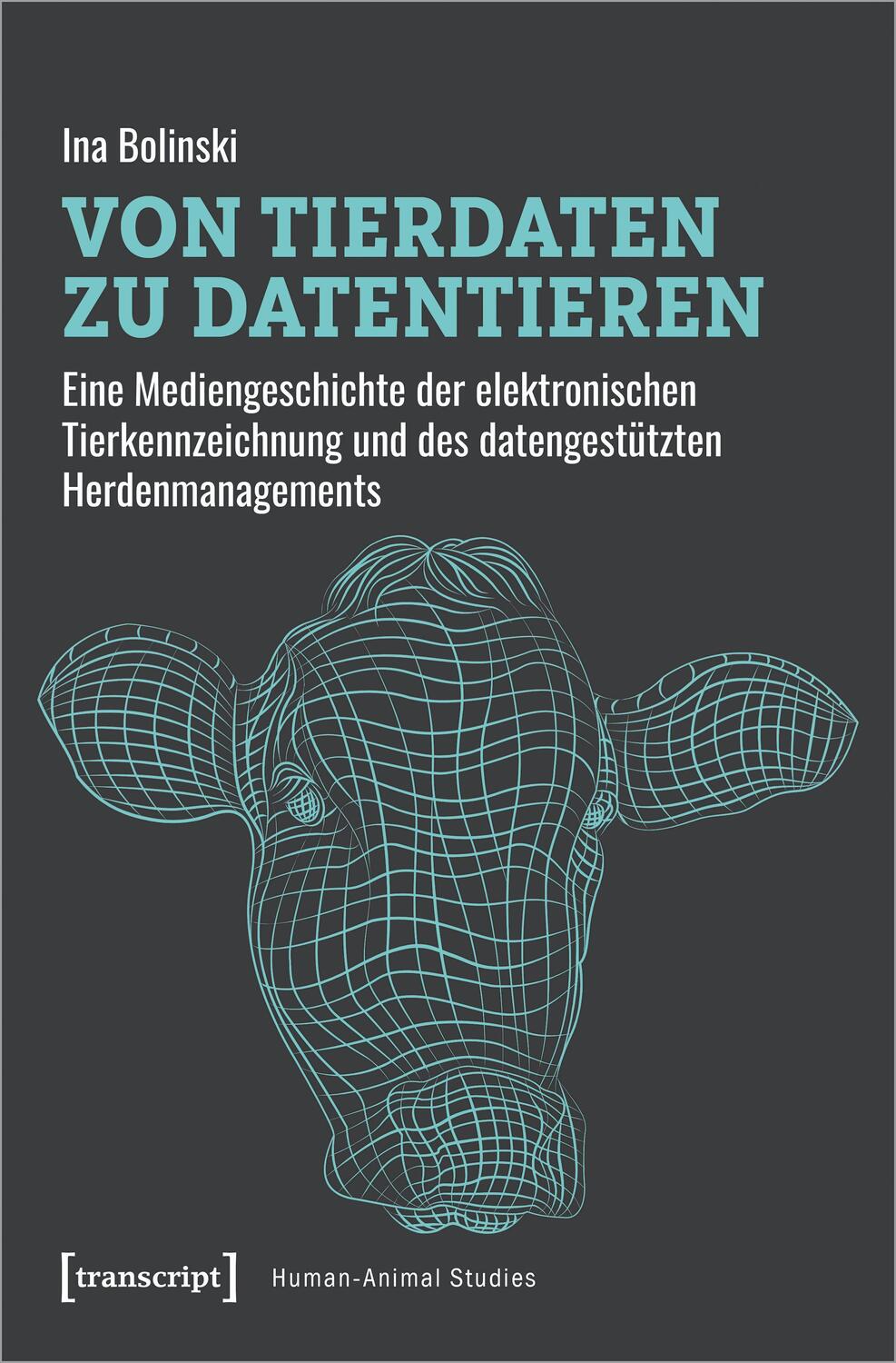Cover: 9783837653694 | Von Tierdaten zu Datentieren | Ina Bolinski | Taschenbuch | 302 S.