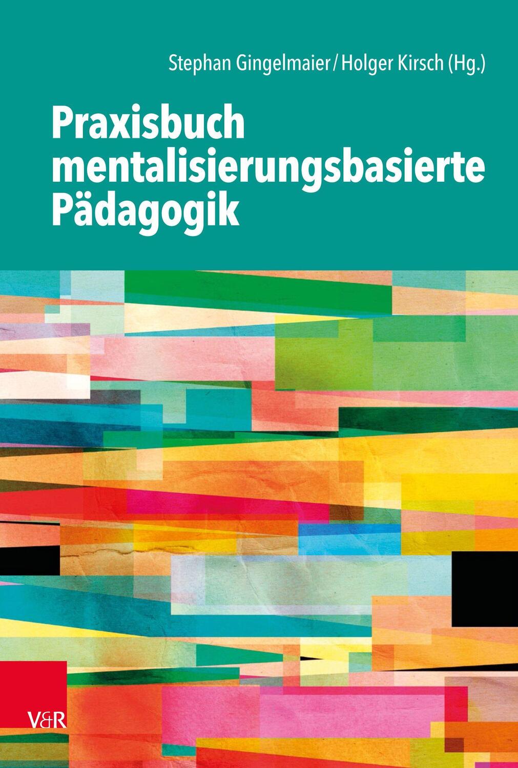 Cover: 9783525408537 | Praxisbuch mentalisierungsbasierte Pädagogik | Gingelmaier (u. a.)
