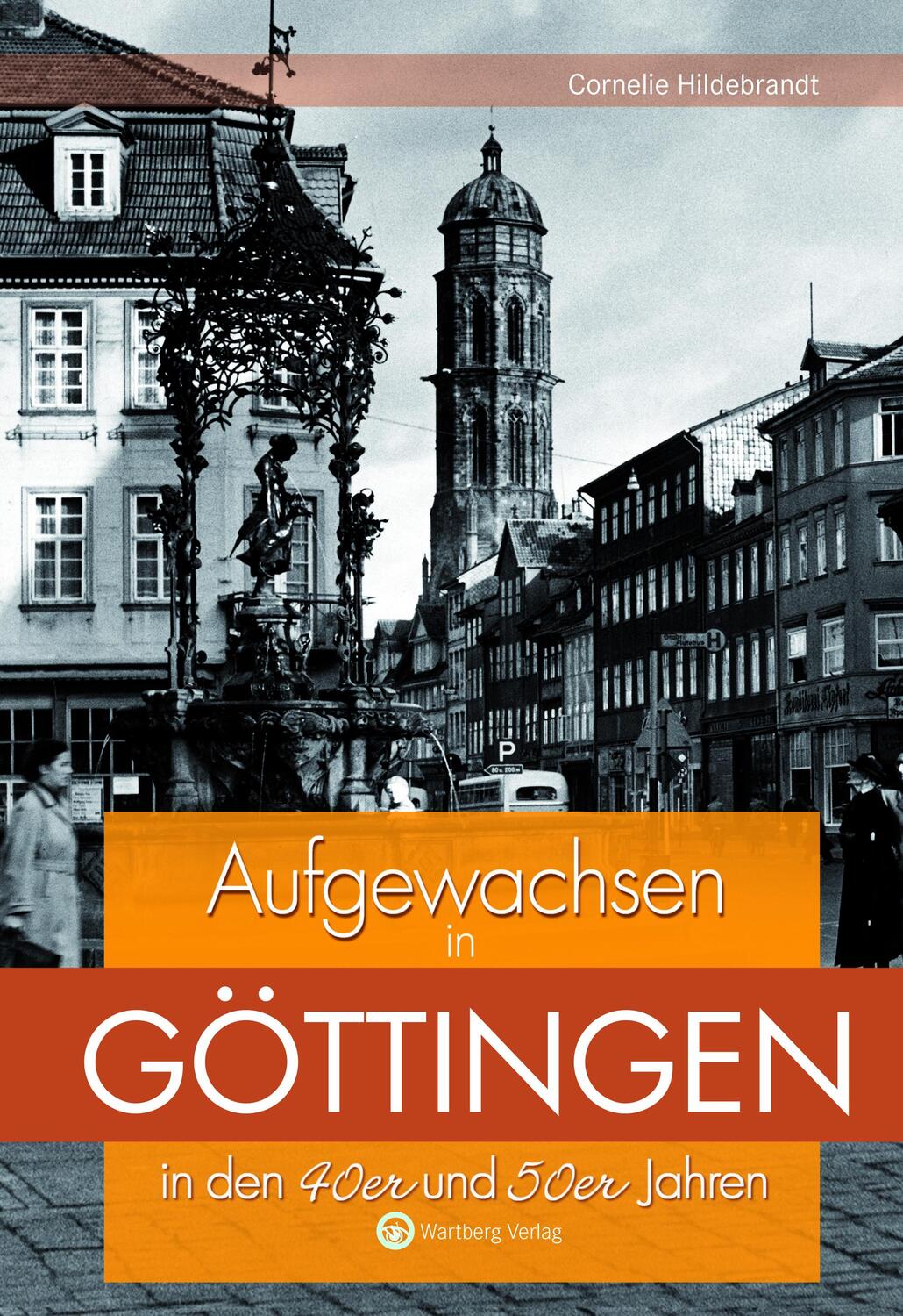 Cover: 9783831320370 | Aufgewachsen in Göttingen in den 40er und 50er Jahren | Hildebrandt