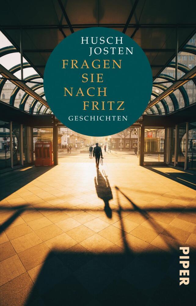 Cover: 9783492313360 | Fragen Sie nach Fritz | Geschichten | Husch Josten | Taschenbuch