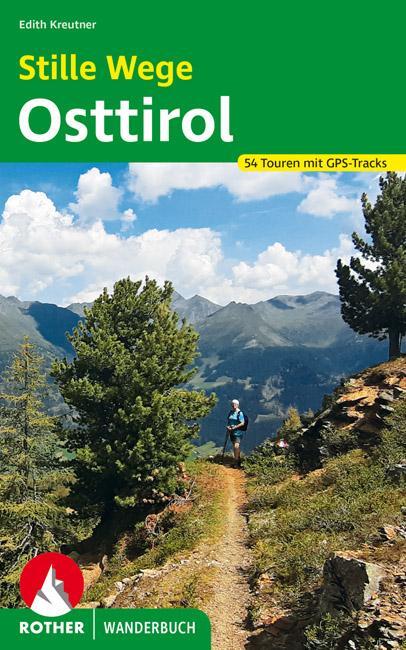 Cover: 9783763332984 | Stille Wege Osttirol | 54 Touren mit GPS-Tracks | Edith Kreutner