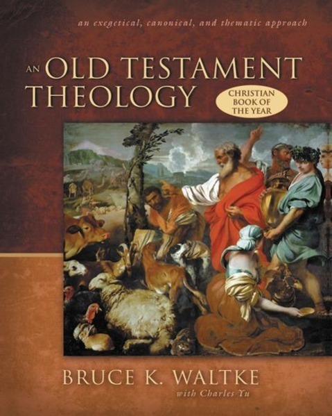 Cover: 9780310218975 | An Old Testament Theology: An Exegetical, Canonical, and Thematic...