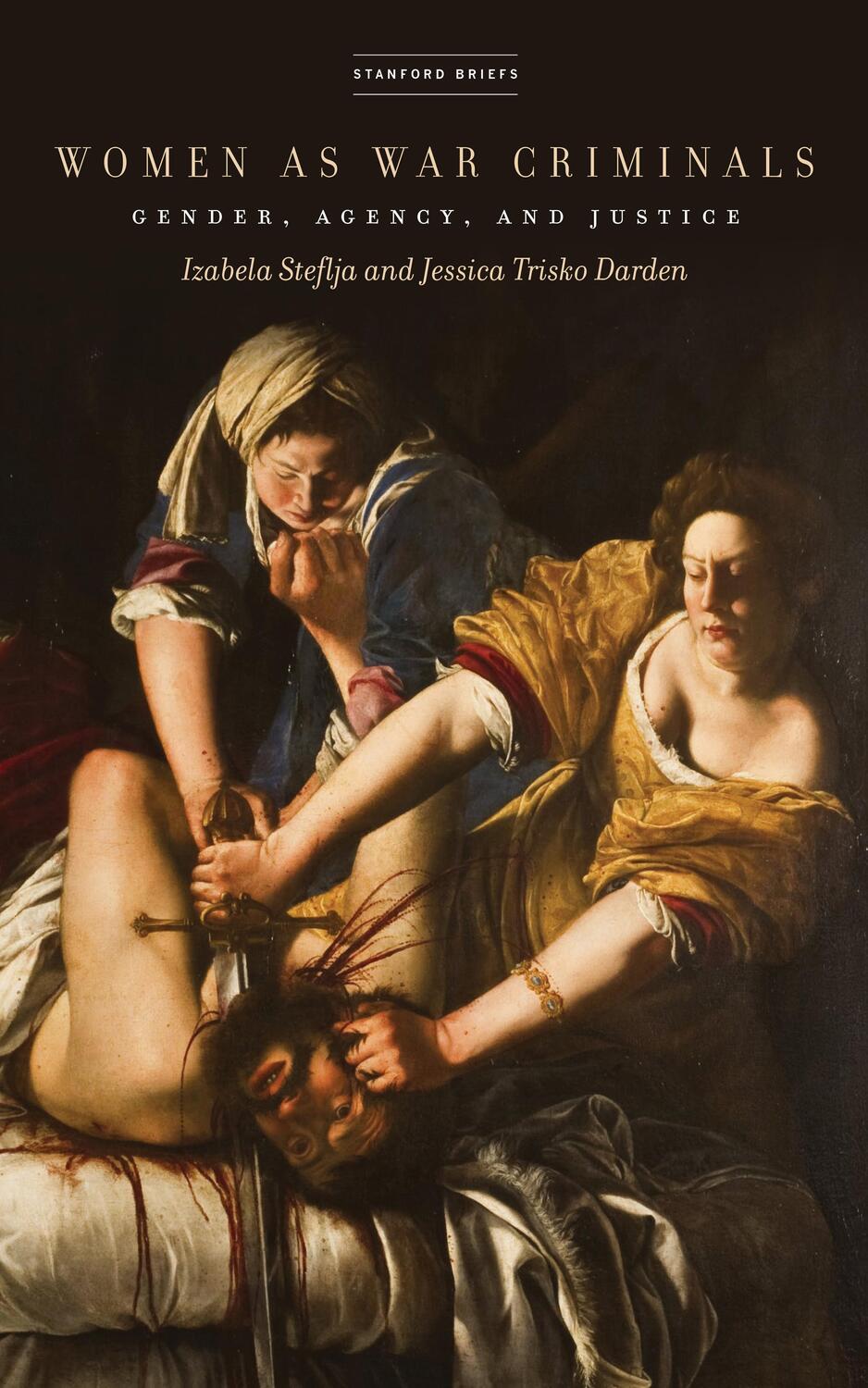 Cover: 9781503613430 | Women as War Criminals: Gender, Agency, and Justice | Steflja (u. a.)