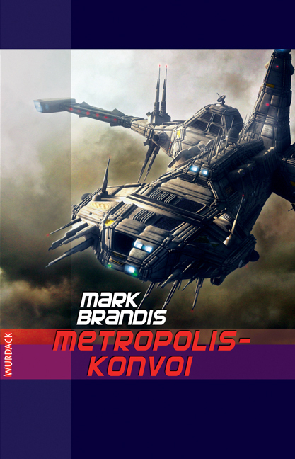 Cover: 9783938065914 | Mark Brandis - Metropolis-Konvoi, 32 Teile | Mark Brandis | Deutsch