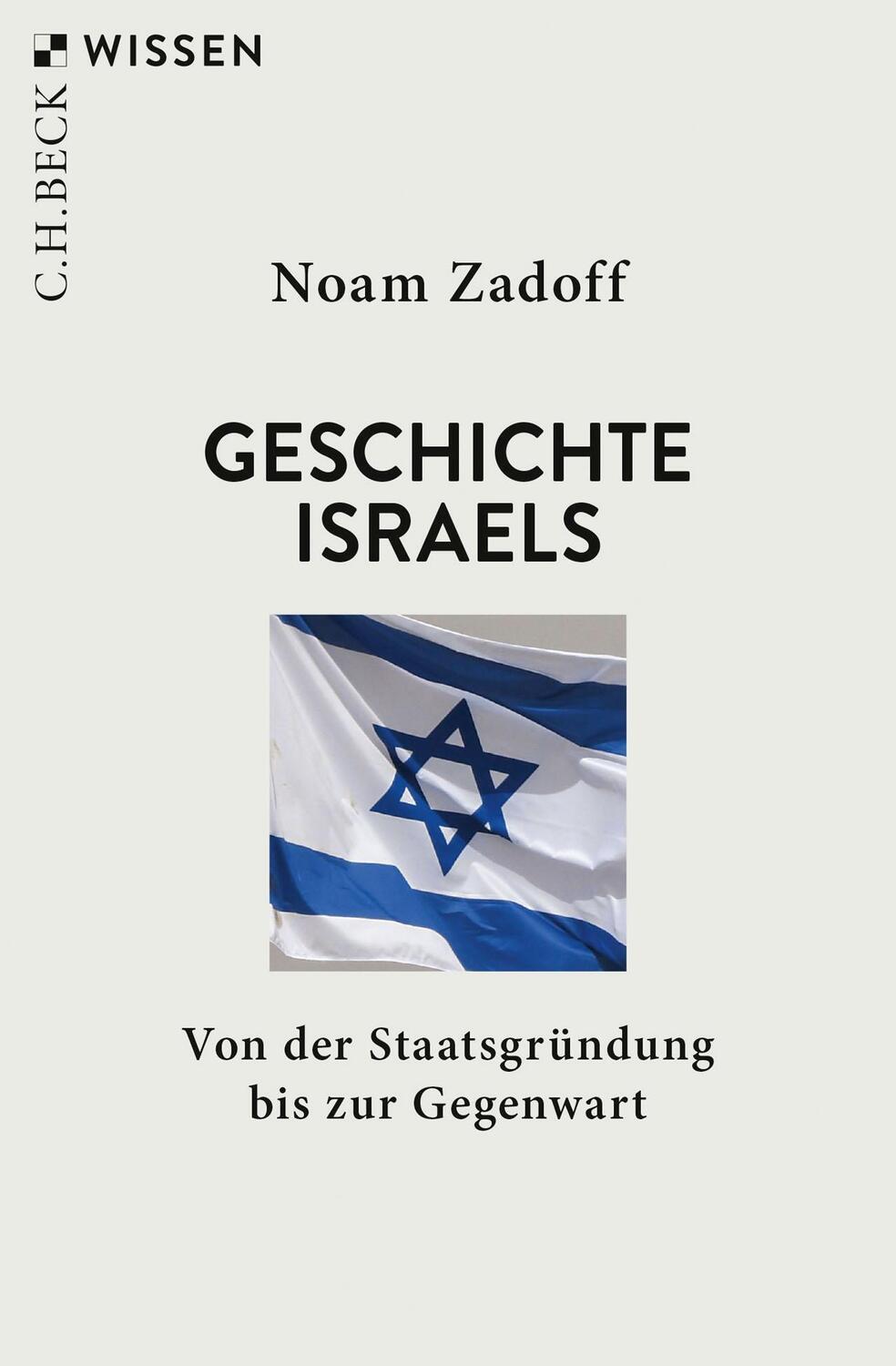 Cover: 9783406816956 | Geschichte Israels | Von der Staatsgründung bis zur Gegenwart | Zadoff
