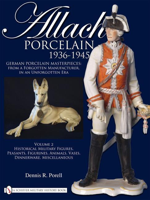Cover: 9780764335310 | Allach Porcelain 1936-1945 | Dennis R. Porell | Buch | Gebunden | 2010