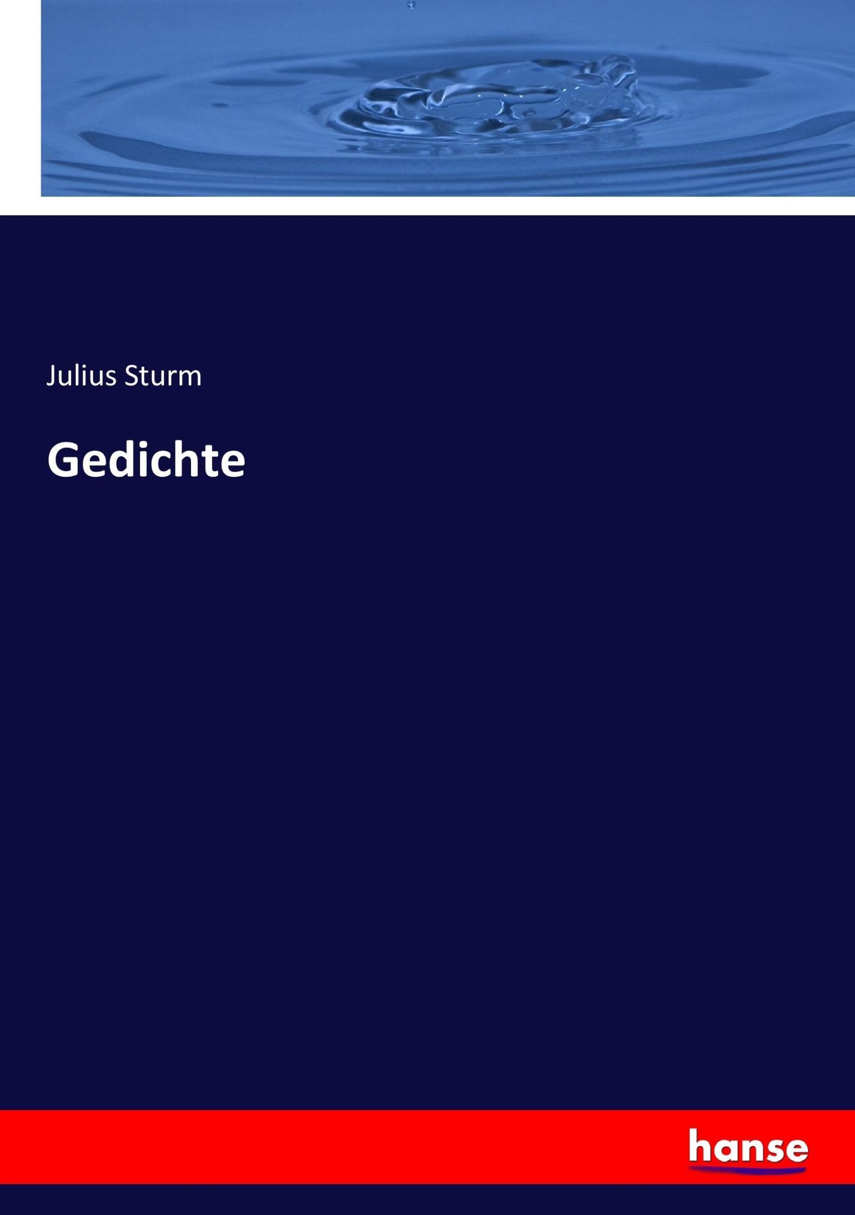 Cover: 9783743669178 | Gedichte | Julius Sturm | Taschenbuch | Paperback | 244 S. | Deutsch