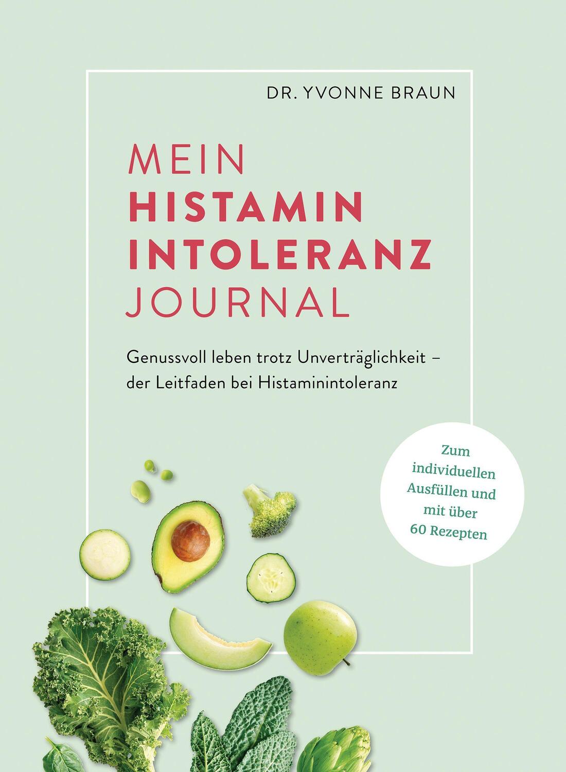 Cover: 9783517303048 | Mein Histaminintoleranz-Journal | Yvonne Braun | Taschenbuch | 192 S.