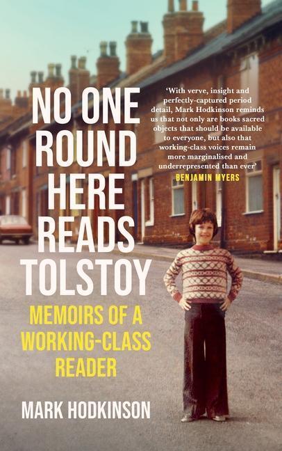 Cover: 9781786899972 | No One Round Here Reads Tolstoy: Memoirs of a Working-Class Reader