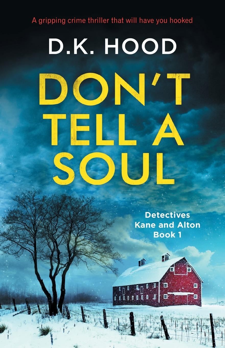 Cover: 9781786812742 | Don't Tell a Soul | D. K. Hood | Taschenbuch | Englisch | 2017