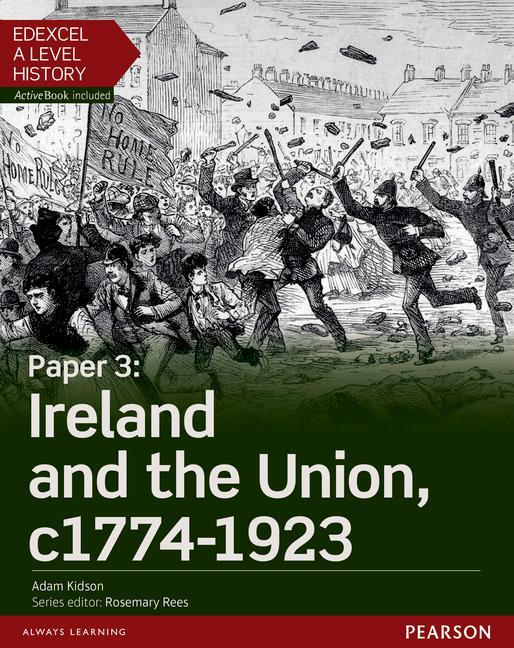 Cover: 9781447985389 | Edexcel A Level History, Paper 3: Ireland and the Union c1774-1923...
