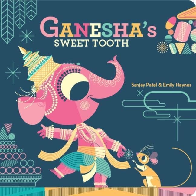 Cover: 9781797212524 | Ganesha's Sweet Tooth | Emily Haynes (u. a.) | Papp-Bilderbuch | 2021