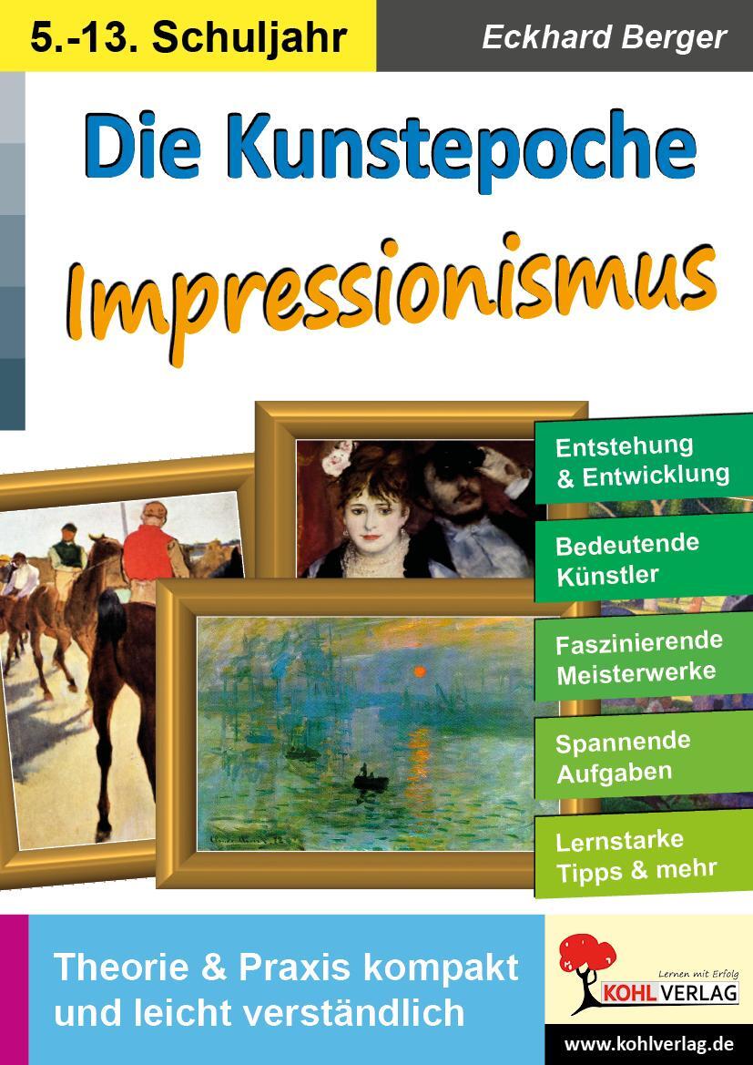 Cover: 9783966240307 | Die Kunstepoche IMPRESSIONISMUS | Eckhard Berger | Taschenbuch | 2019