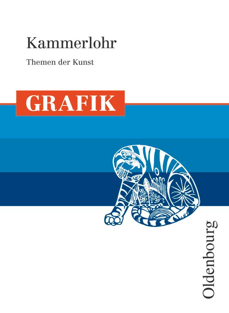 Cover: 9783637005228 | Kammerlohr - Themen der Kunst | Grafik - Schülerbuch | Taschenbuch