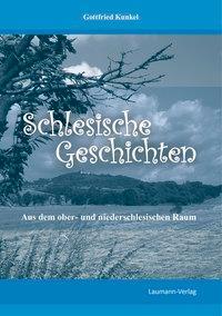 Cover: 9783899604733 | Schlesische Geschichten | Aus dem ober- und niederschlesischen Raum