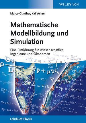 Cover: 9783527412174 | Mathematische Modellbildung und Simulation | Marco Günther (u. a.)