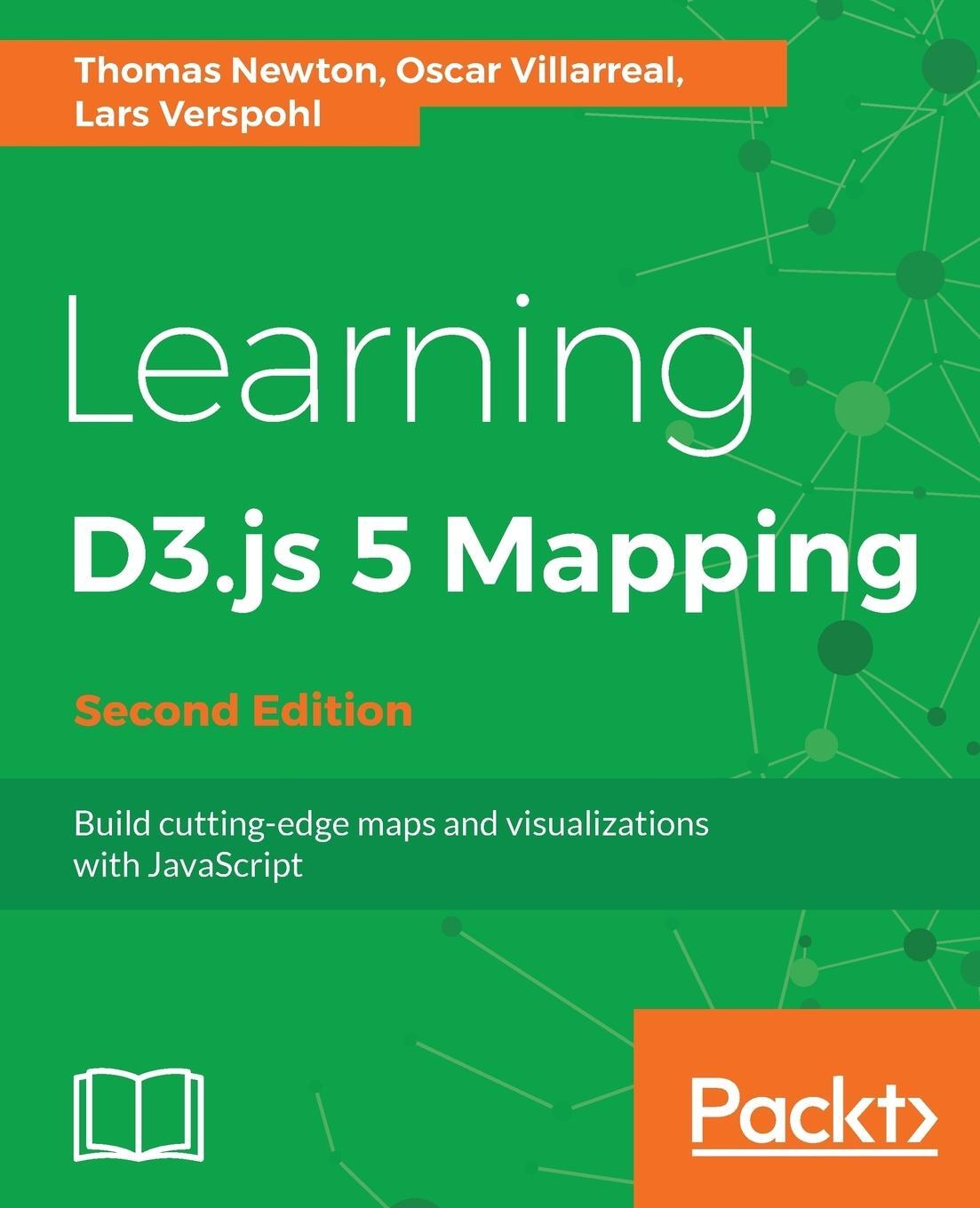 Cover: 9781787280175 | Learning D3.js 4 Mapping - Second Edition | Thomas Newton (u. a.)