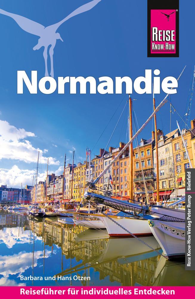 Cover: 9783831734887 | Reise Know-How Reiseführer Normandie | Hans Otzen (u. a.) | Buch